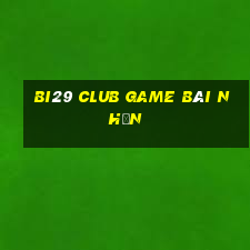 Bi29 Club Game Bài Nhện