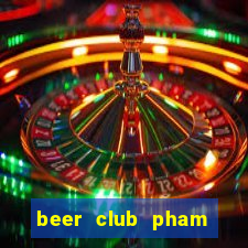 beer club pham ngoc thach