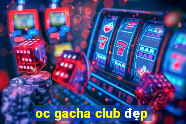 oc gacha club đẹp