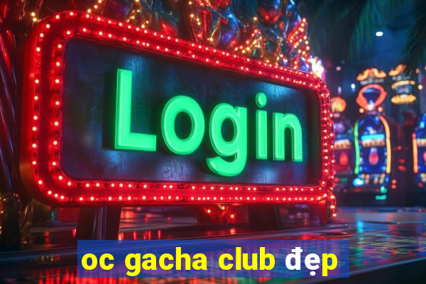 oc gacha club đẹp