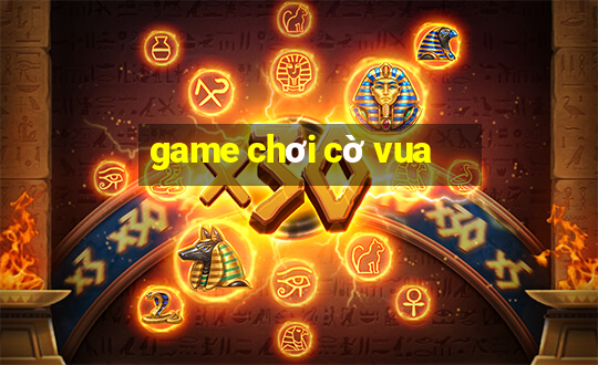 game chơi cờ vua