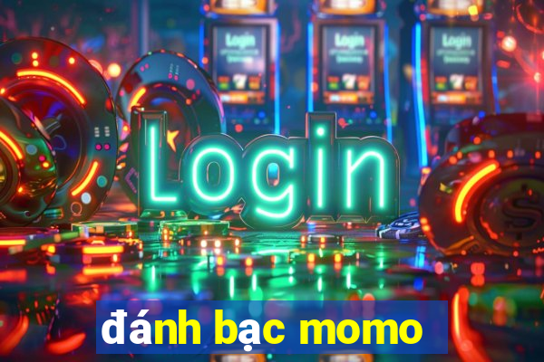 đánh bạc momo