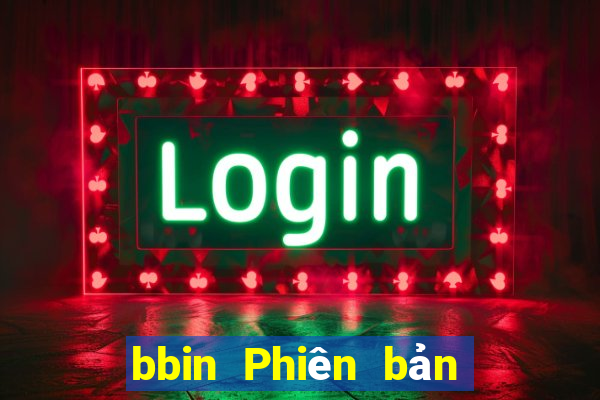 bbin Phiên bản Việt nam Tải về