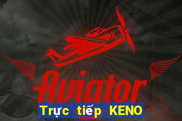 Trực tiếp KENO ngày 24