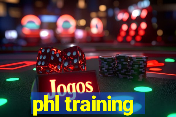 phl training