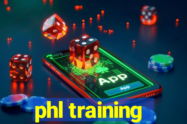 phl training