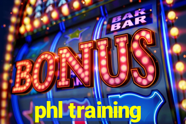 phl training