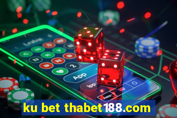 ku bet thabet188.com