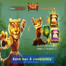 đánh bạc ở campuchia