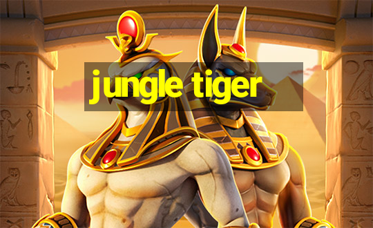 jungle tiger