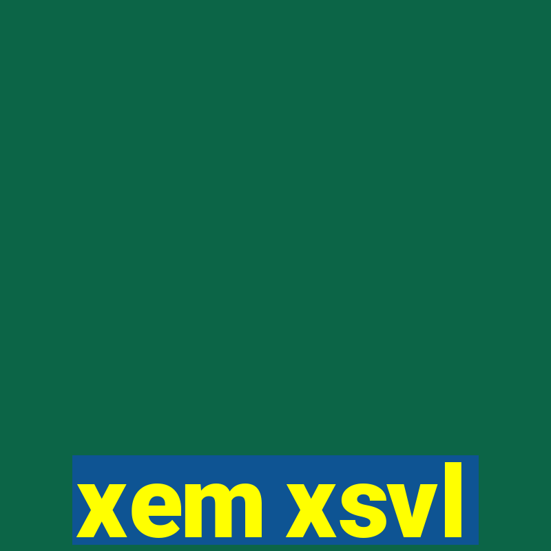 xem xsvl