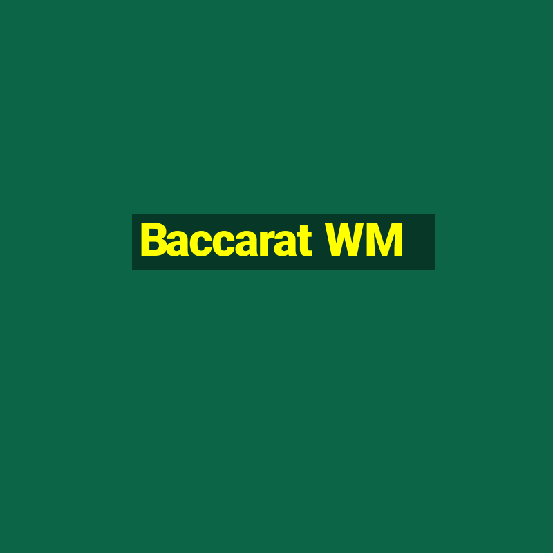 Baccarat WM