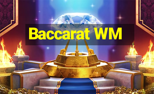 Baccarat WM