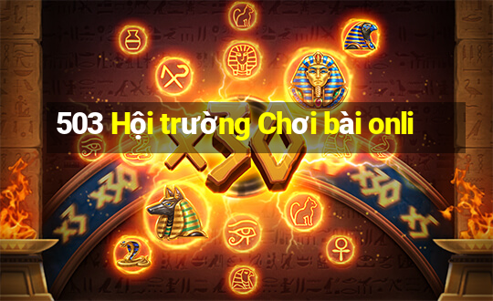 503 Hội trường Chơi bài onli