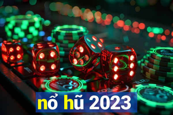 nổ hũ 2023