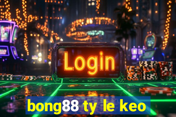 bong88 ty le keo