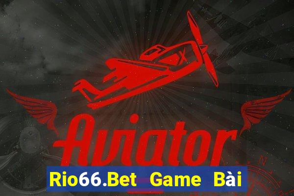 Rio66.Bet Game Bài Ma Thuật