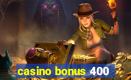 casino bonus 400