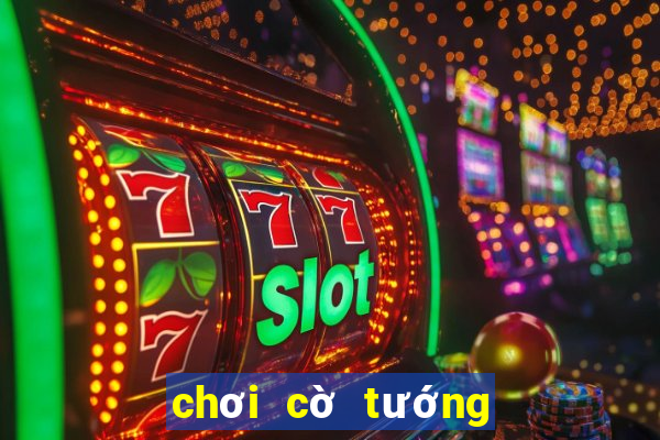 chơi cờ tướng miễn phí trên mạng