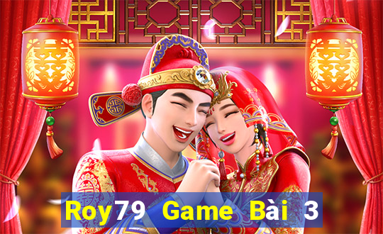 Roy79 Game Bài 3 Cây Online