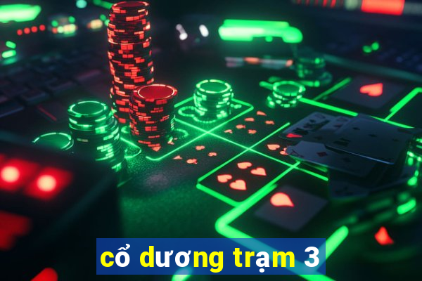 cổ dương trạm 3