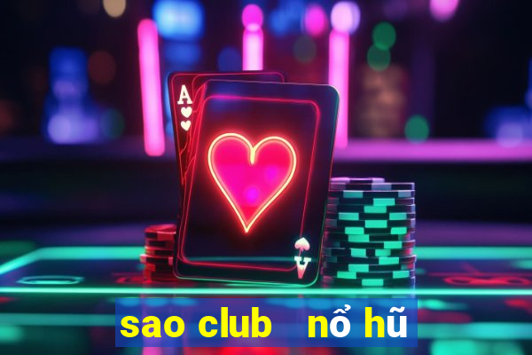 sao club   nổ hũ