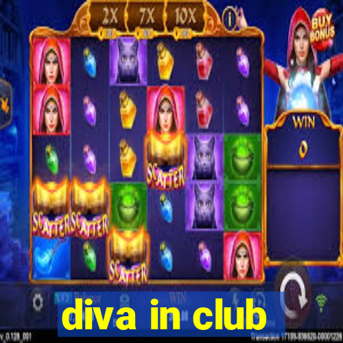 diva in club