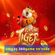 omg3q 360game vn code