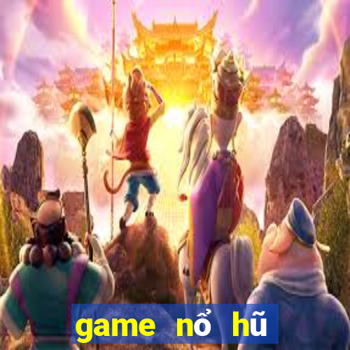 game nổ hũ giật xèng