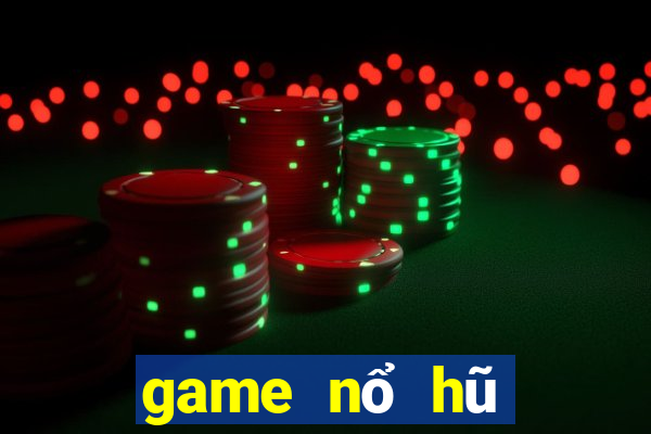 game nổ hũ giật xèng