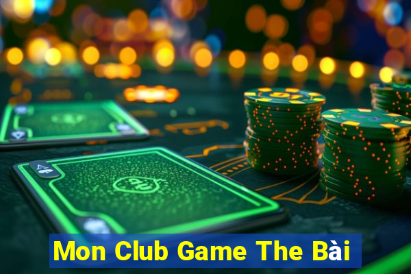 Mon Club Game The Bài