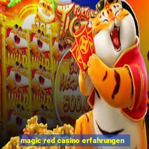 magic red casino erfahrungen