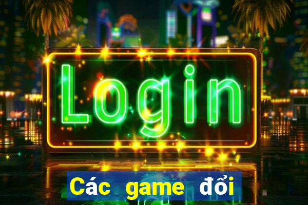 Các game đổi thưởng uy tín trangbet88