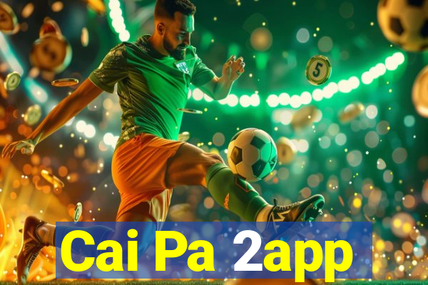 Cai Pa 2app