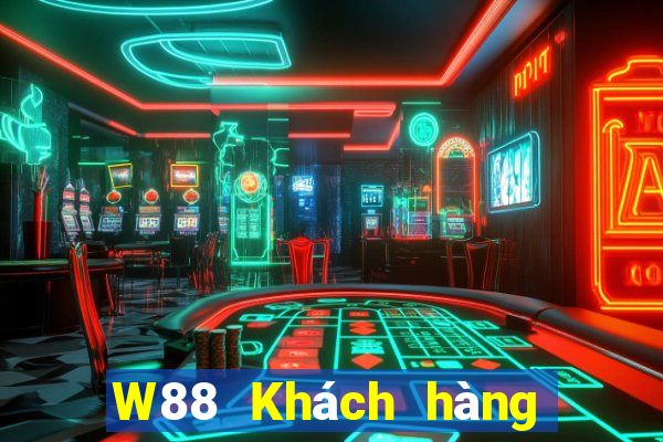 W88 Khách hàng của đại phát