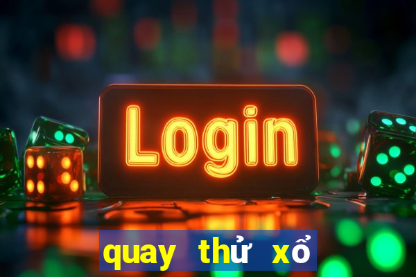 quay thử xổ số long an chính xác nhất