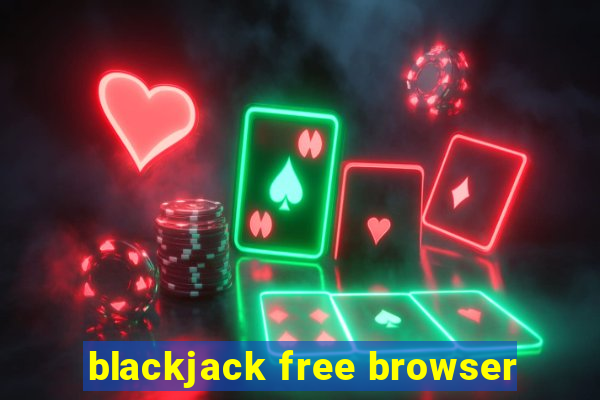 blackjack free browser