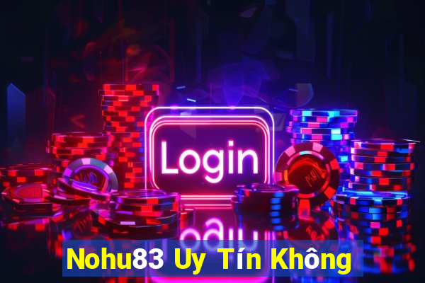 Nohu83 Uy Tín Không