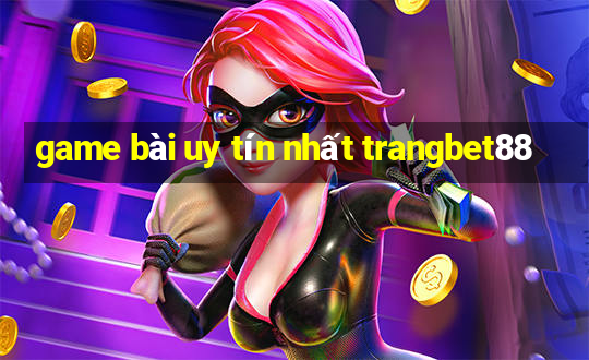 game bài uy tín nhất trangbet88