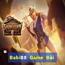 Babi88 Game Bài Đổi Thưởng Uy Tín