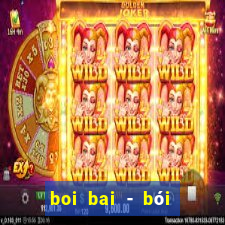 boi bai - bói bài - que bai