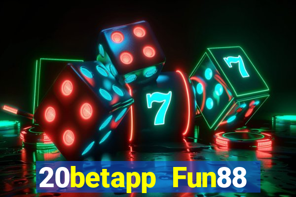 20betapp Fun88 Fortis đầy xổ số