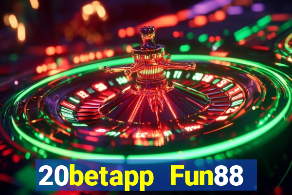 20betapp Fun88 Fortis đầy xổ số