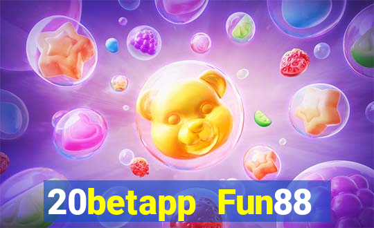 20betapp Fun88 Fortis đầy xổ số