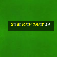 Xổ số kiến thiết 84