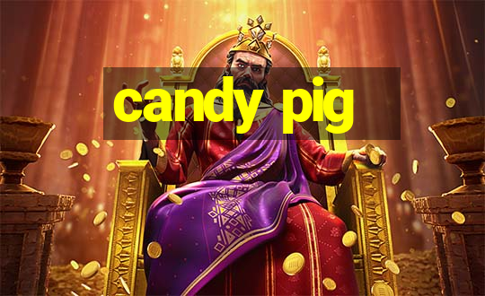 candy pig