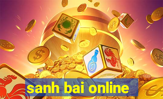 sanh bai online