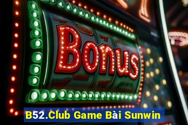 B52.Club Game Bài Sunwin