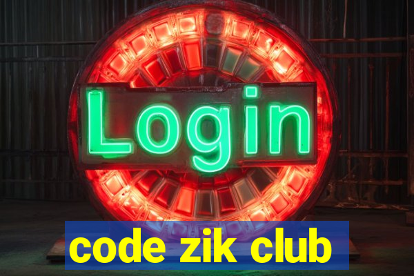 code zik club