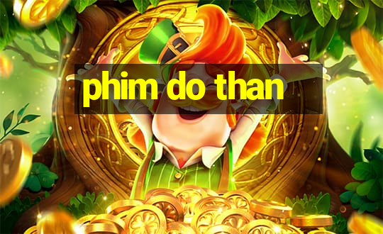 phim do than